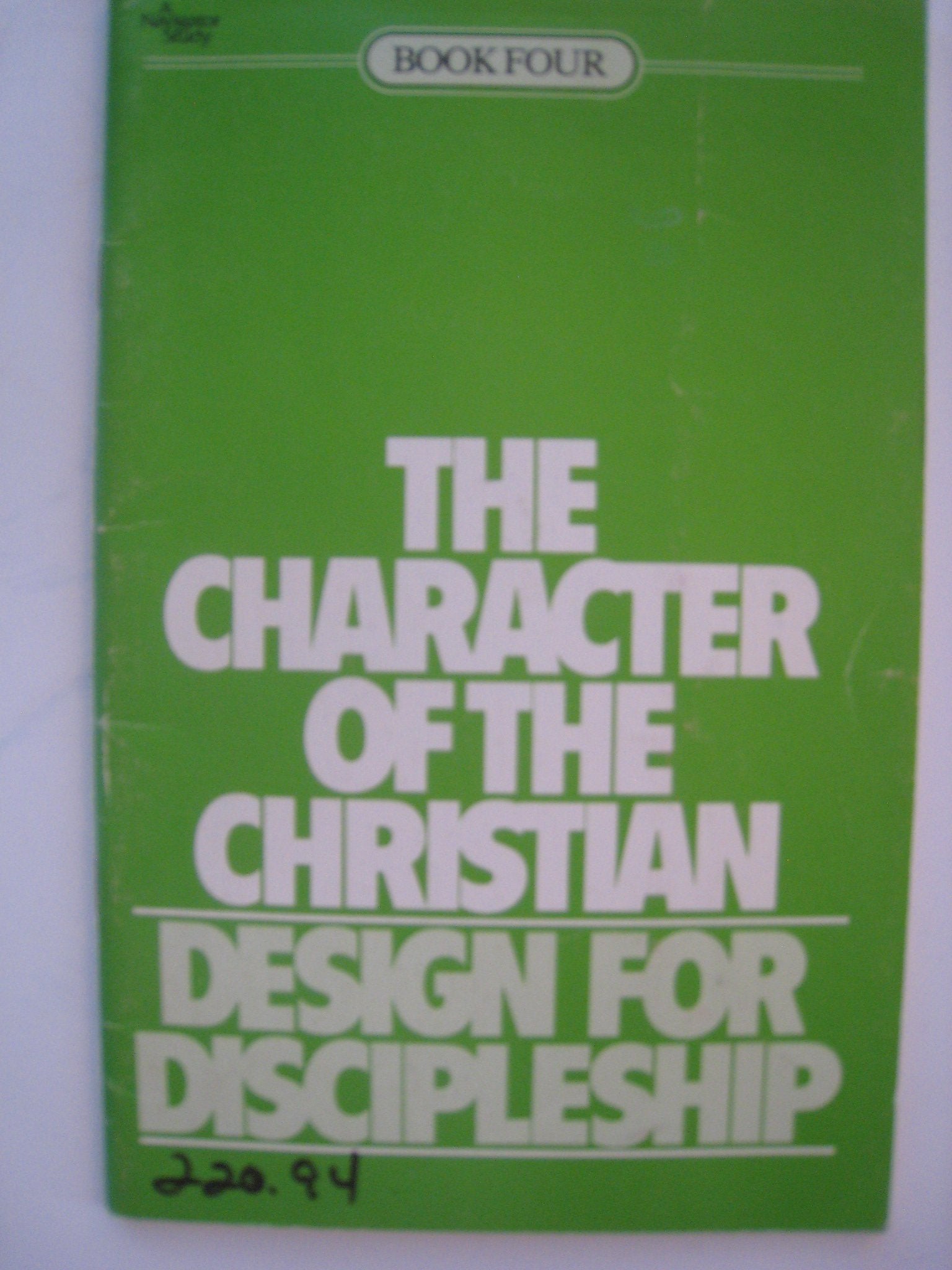 The Character Of The Christian (Design For Discipleship),New