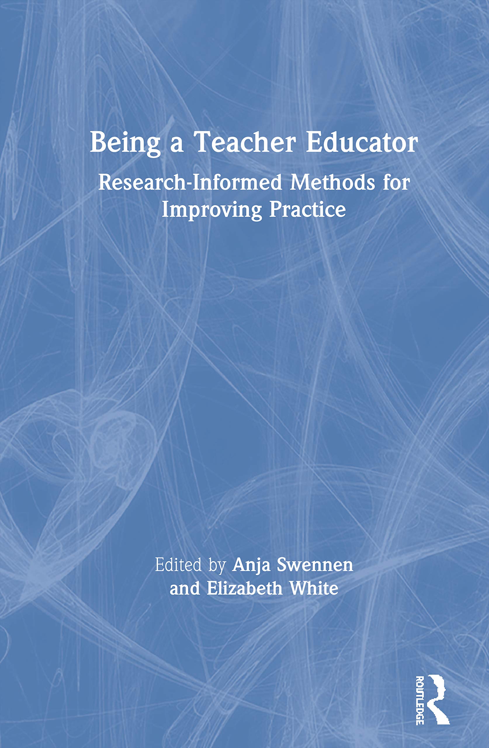 Being a Teacher Educator: ResearchInformed Methods for Improving Practice,Used