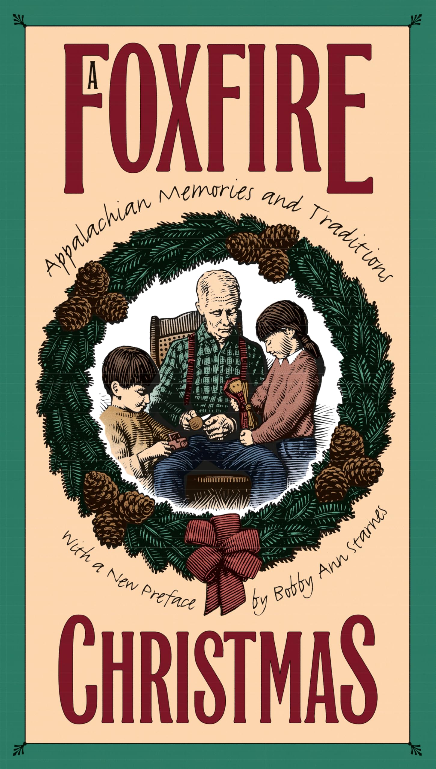 A Foxfire Christmas: Appalachian Memories And Traditions