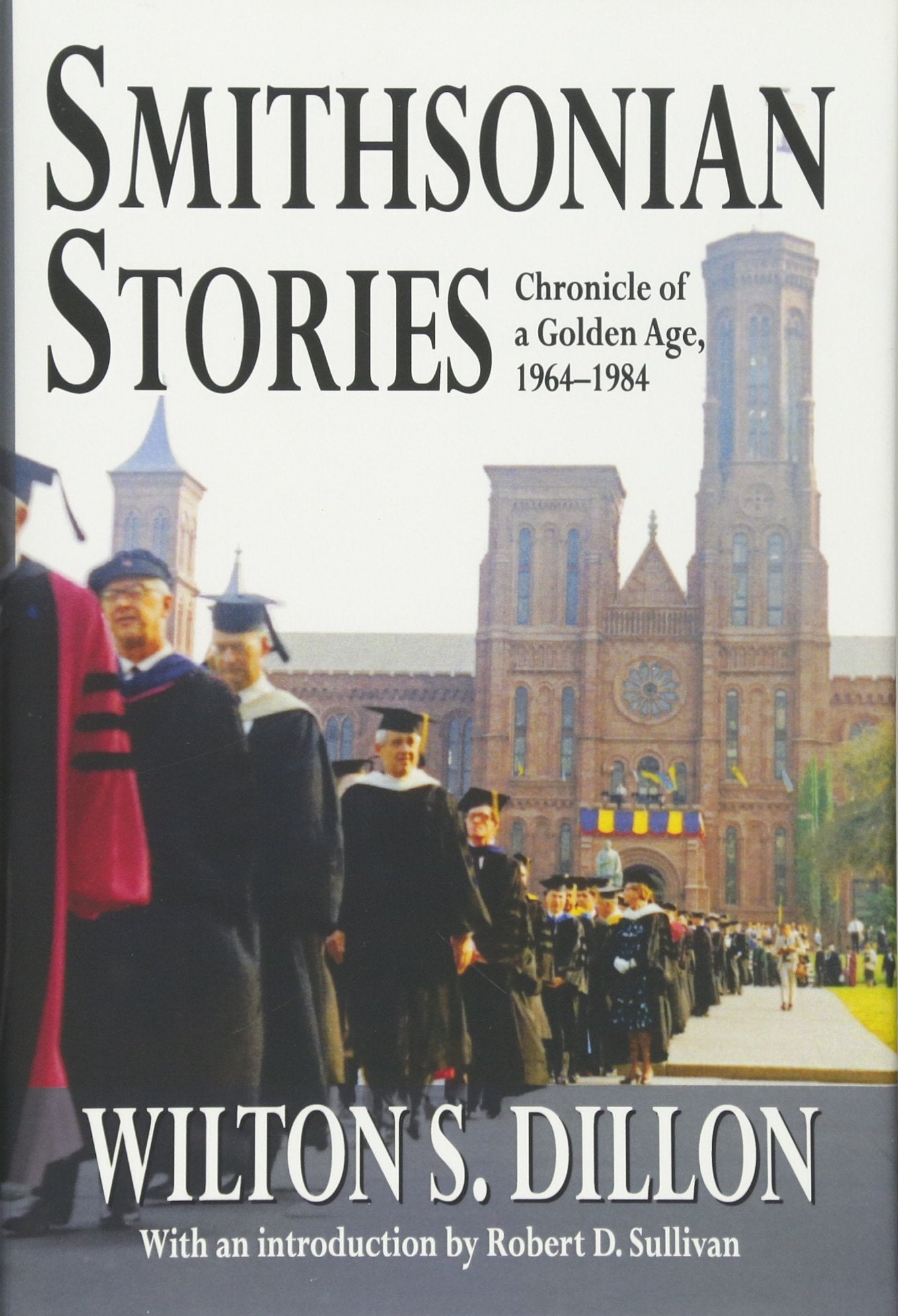 Smithsonian Stories: Chronicle of a Golden Age, 19641984,Used