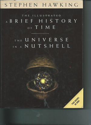 The Illustrated A Brief History Of Time / The Universe In A Nutshell  Two Books In One