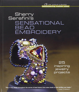 Sherry Serafini's Sensational Bead Embroidery: 25 Inspiring Jewelry Projects,New