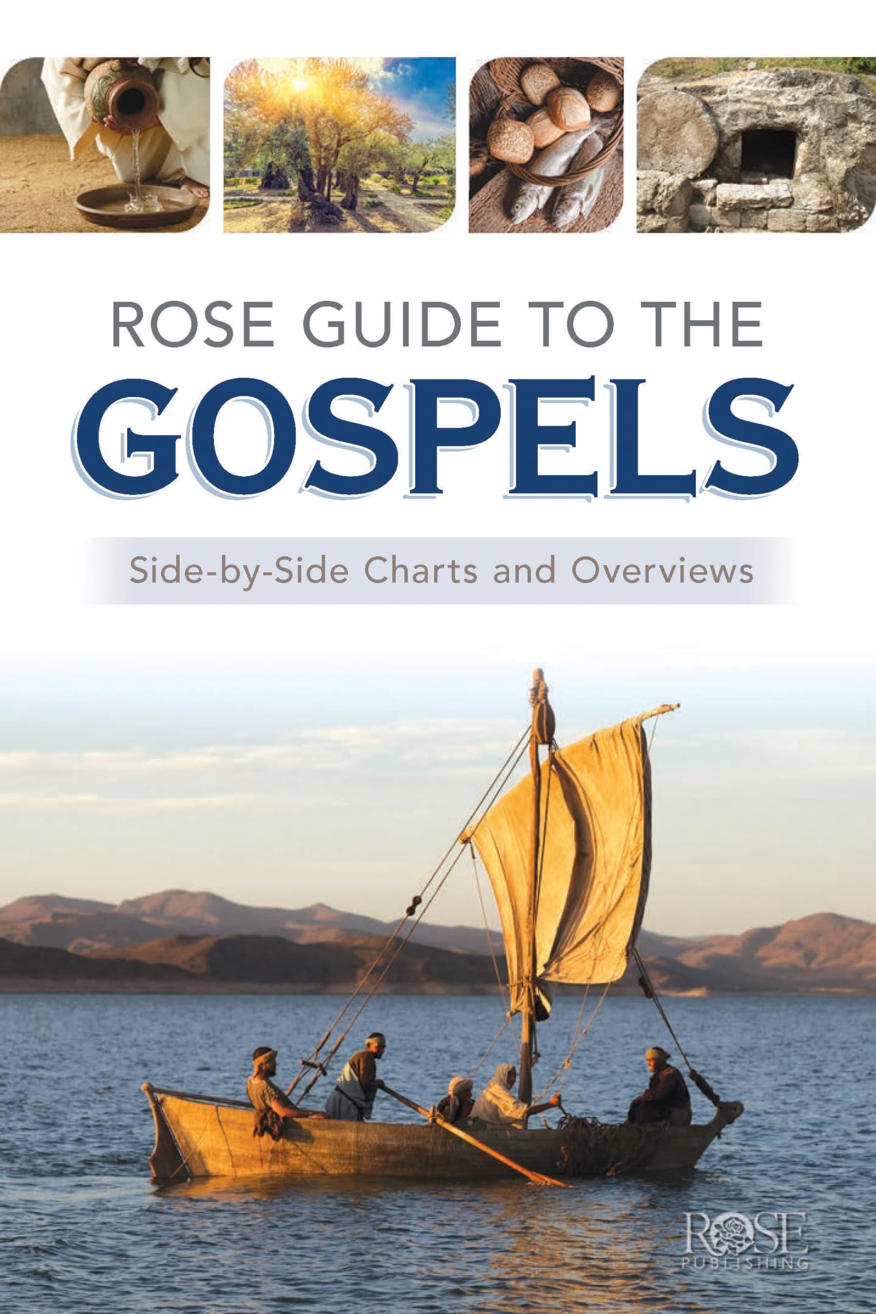 Rose Guide to the Gospels: SidebySide Charts and Overviews (Rose Guides Through the Bible)