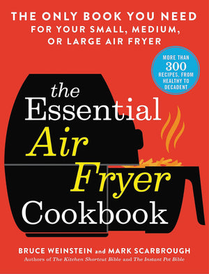 The Essential Air Fryer Cookbook: The Only Book You Need for Your Small, Medium, or Large Air Fryer,Used