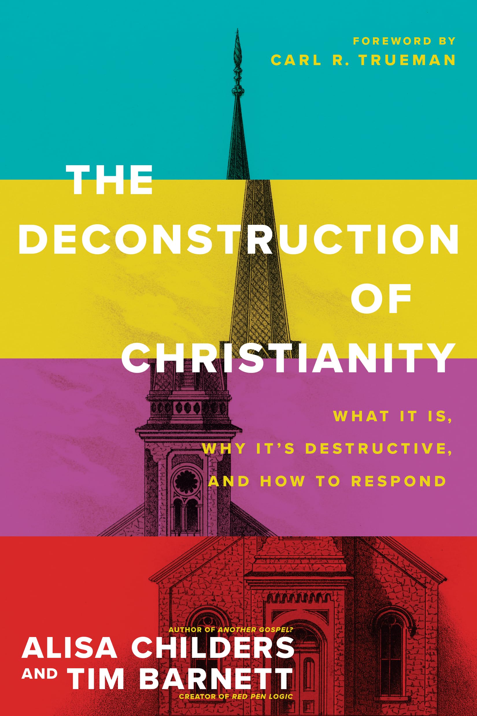 The Deconstruction of Christianity: What It Is, Why Its Destructive, and How to Respond,Used