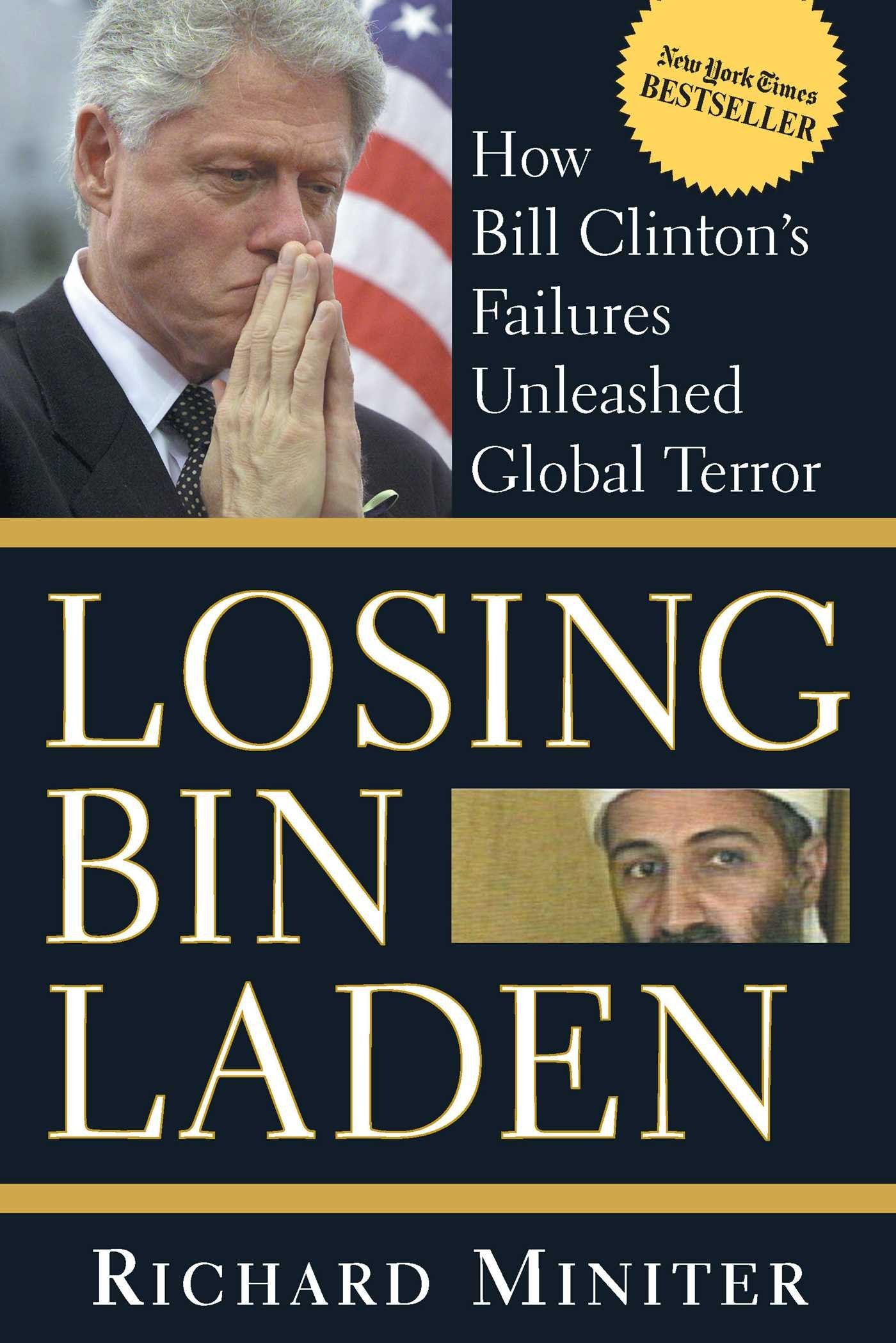 Losing Bin Laden: How Bill Clinton's Failures Unleashed Global Terror,Used