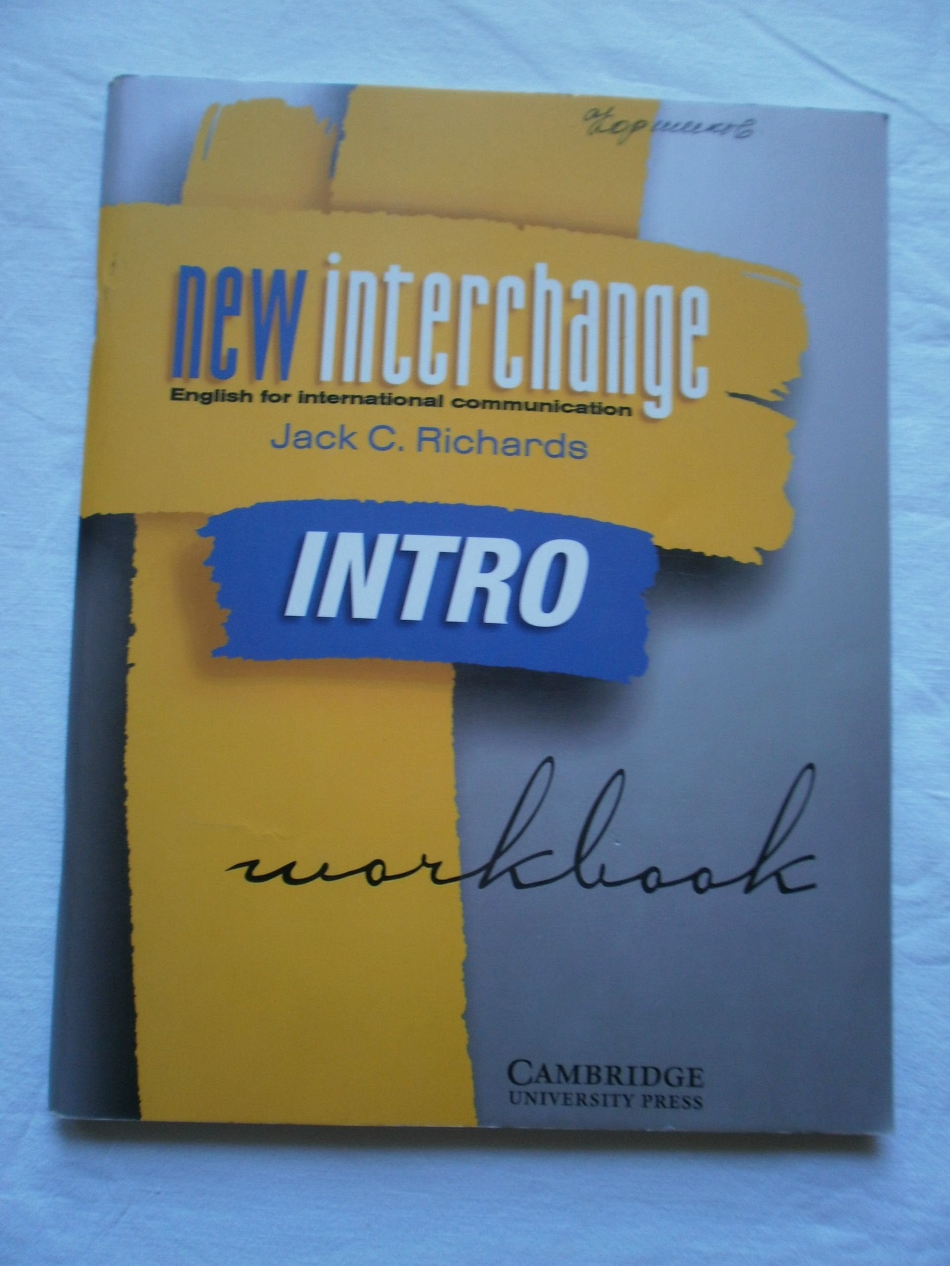 New Interchange Intro Workbook: English For International Communication (New Interchange English For International Communication