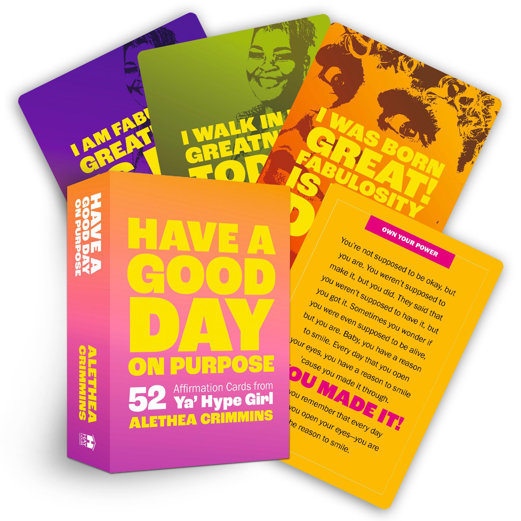 Have A Good Day On Purpose: 52 Affirmation Cards From Ya Hype Girl
