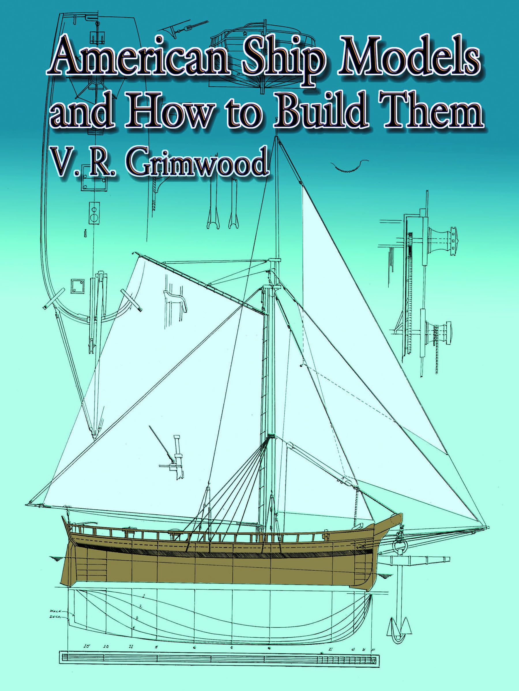 American Ship Models and How to Build Them (Dover Maritime),New