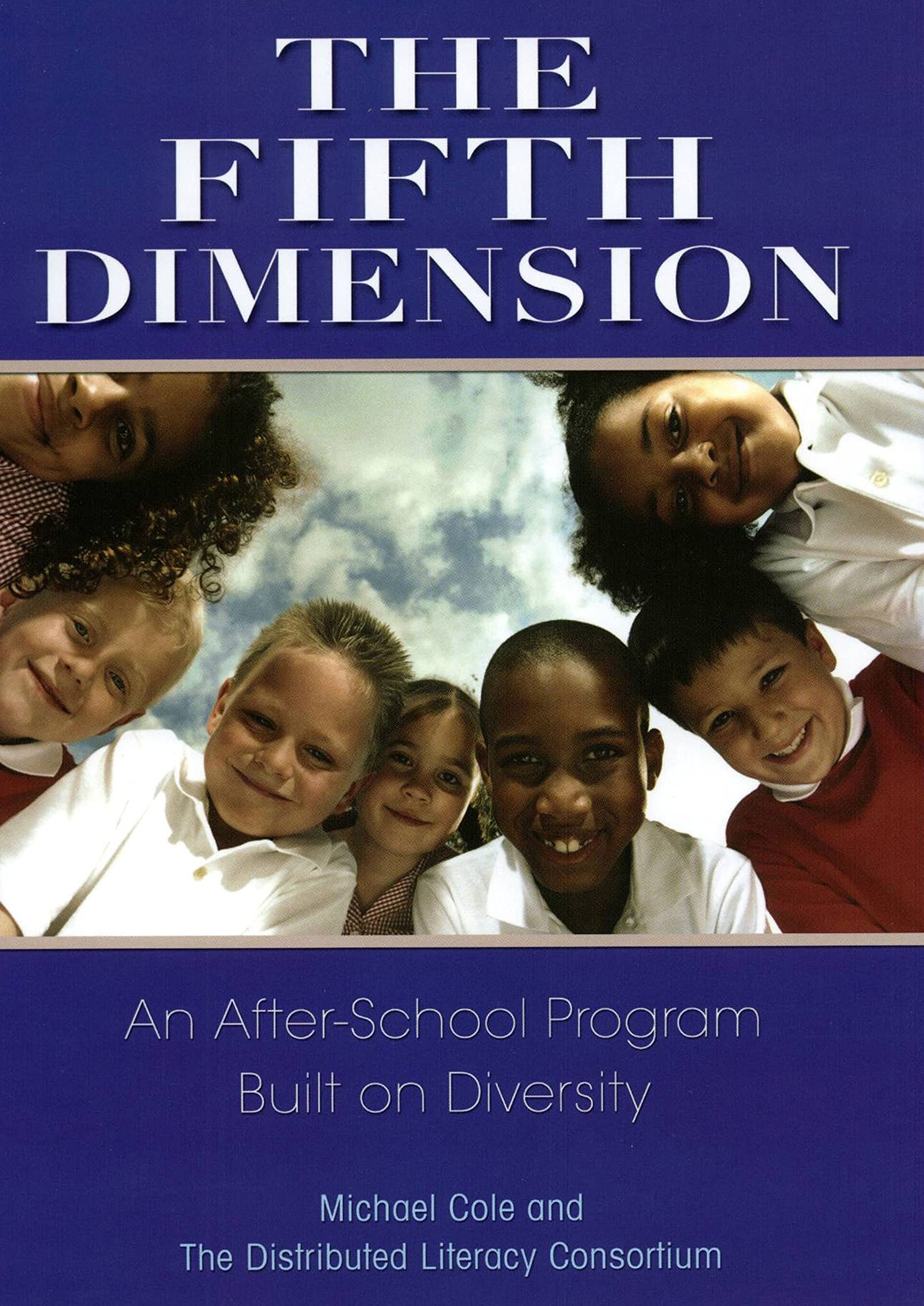 The Fifth Dimension: An Afterschool Program Built On Diversity,New