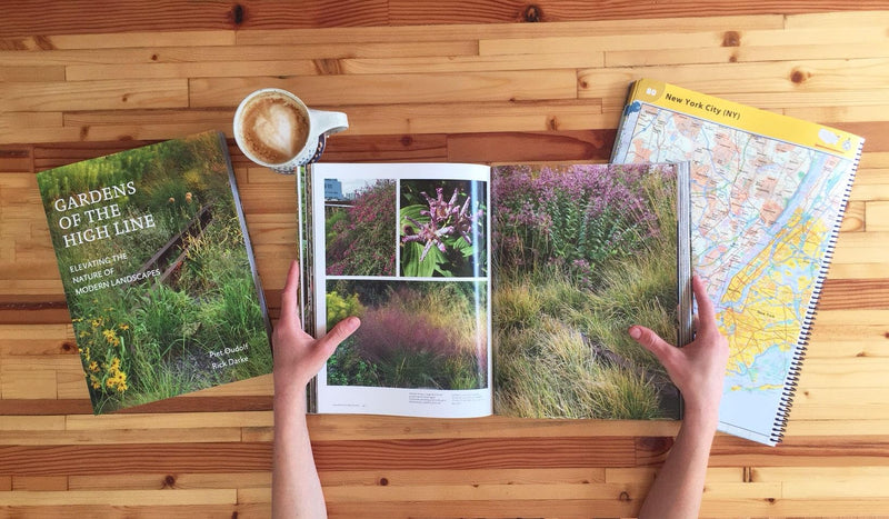 Gardens of the High Line: Elevating the Nature of Modern Landscapes,New