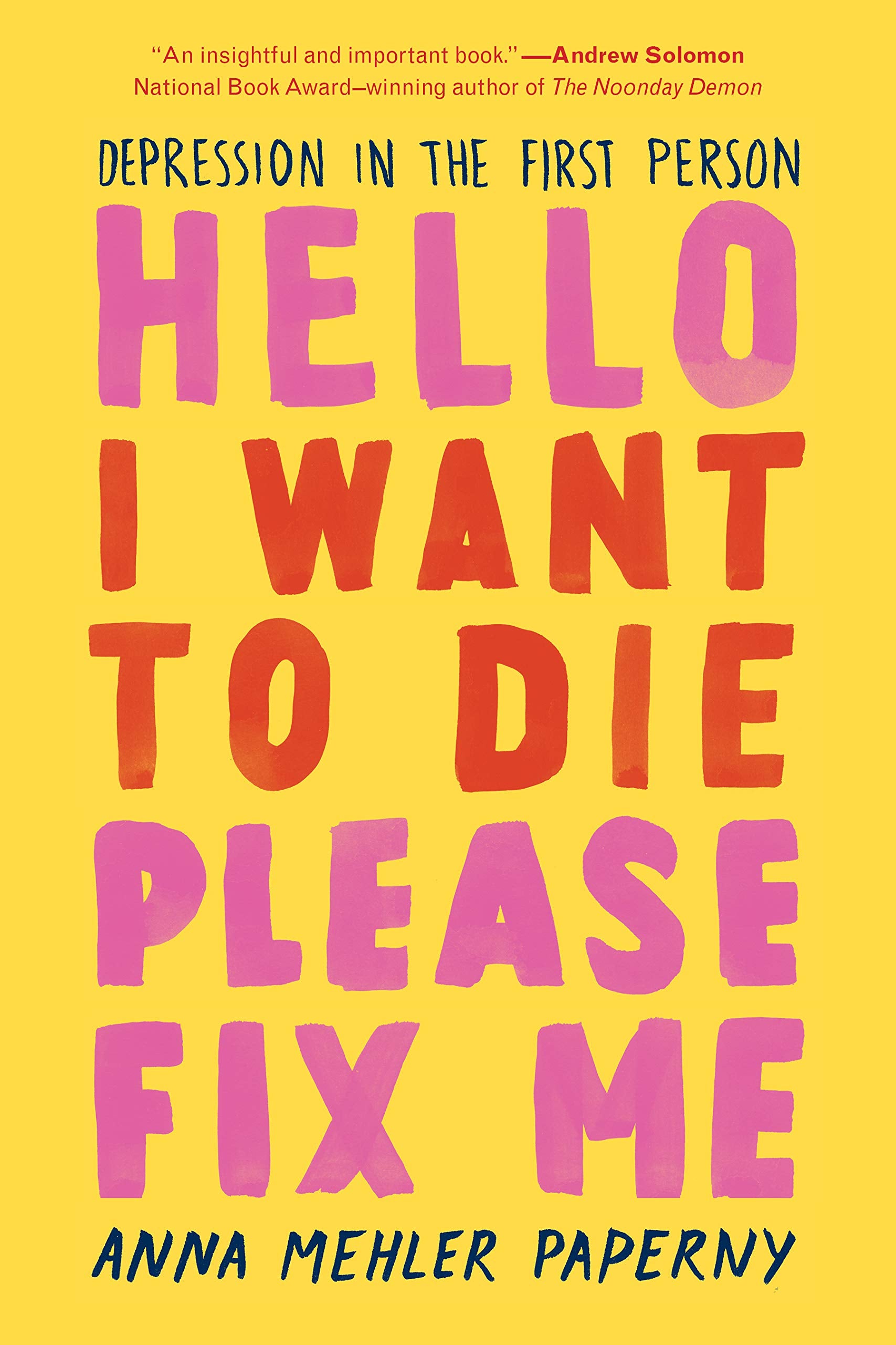 Hello I Want to Die Please Fix Me: Depression in the First Person,Used