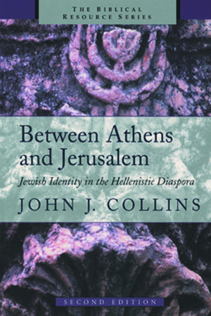 Between Athens and Jerusalem: Jewish Identity in the Hellenistic Diaspora (The Biblical Resource Series (BRS))