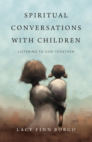 Spiritual Conversations with Children: Listening to God Together,Used