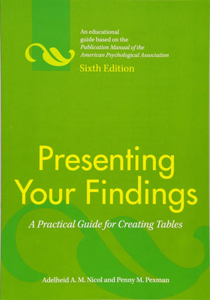 Presenting Your Findings: A Practical Guide for Creating Tables,Used