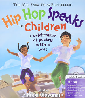 Hip Hop Speaks to Children: 50 Inspiring Poems with a Beat (A Poetry Speaks Experience for Kids, From Tupac to JayZ, Queen Lati,New