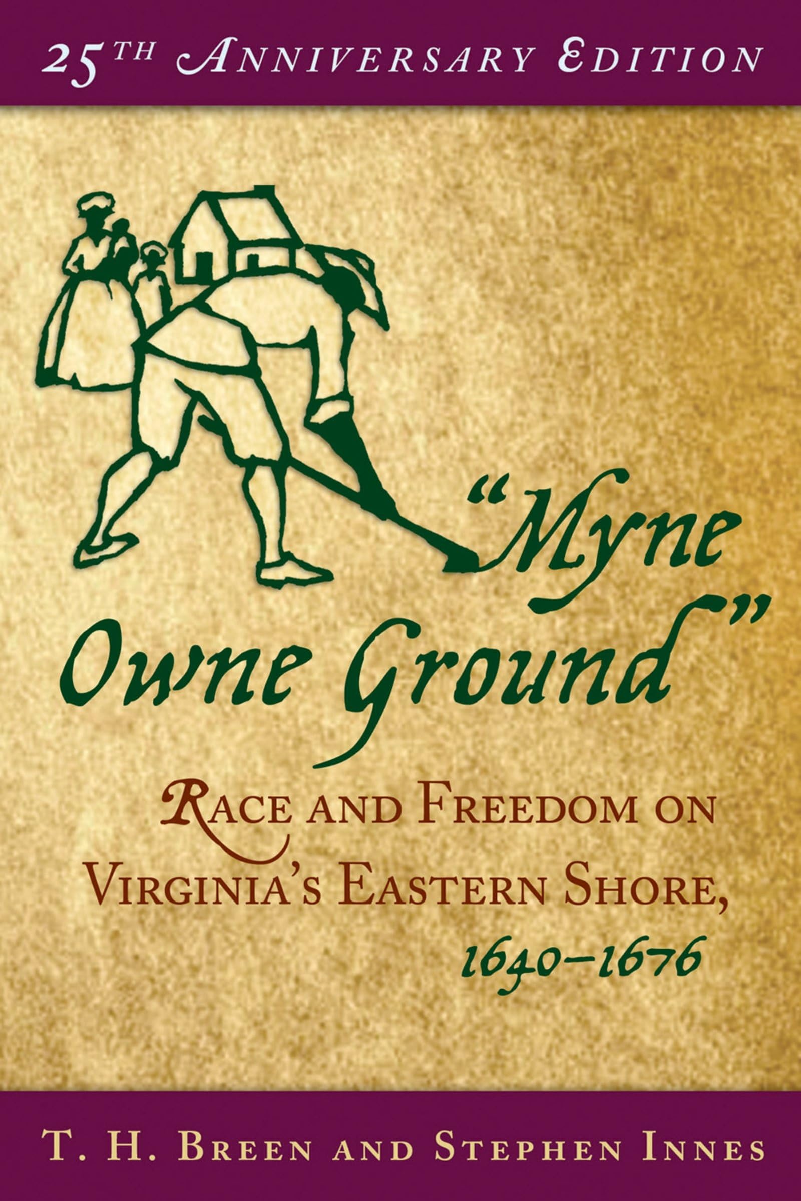 Myne Owne Ground': Race and Freedom on Virginia's Eastern Shore, 16401676,Used