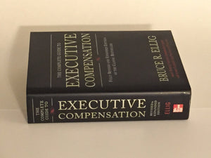 The Complete Guide to Executive Compensation,New