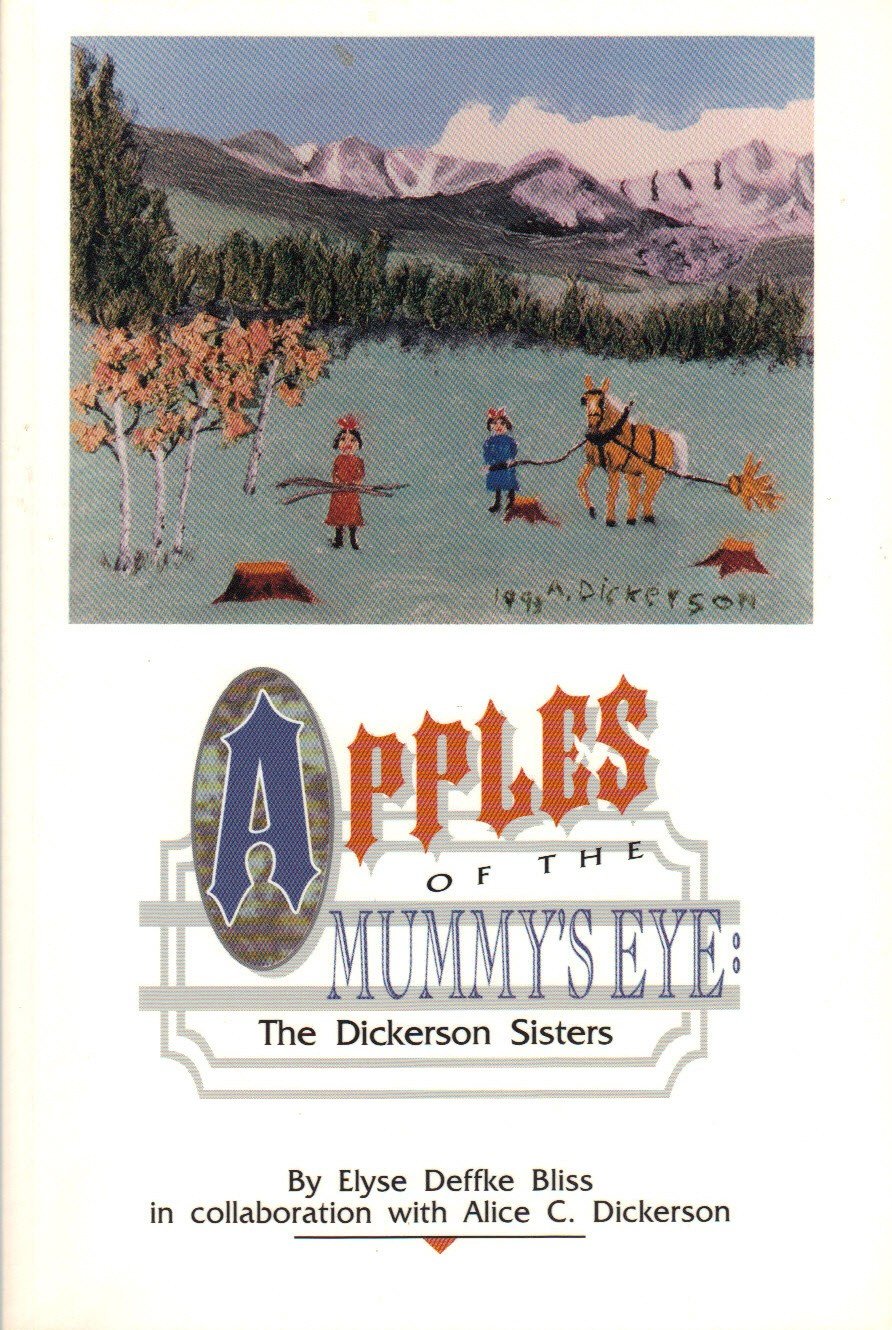 Apples of the Mummy's Eye: The Dickerson Sisters,Used