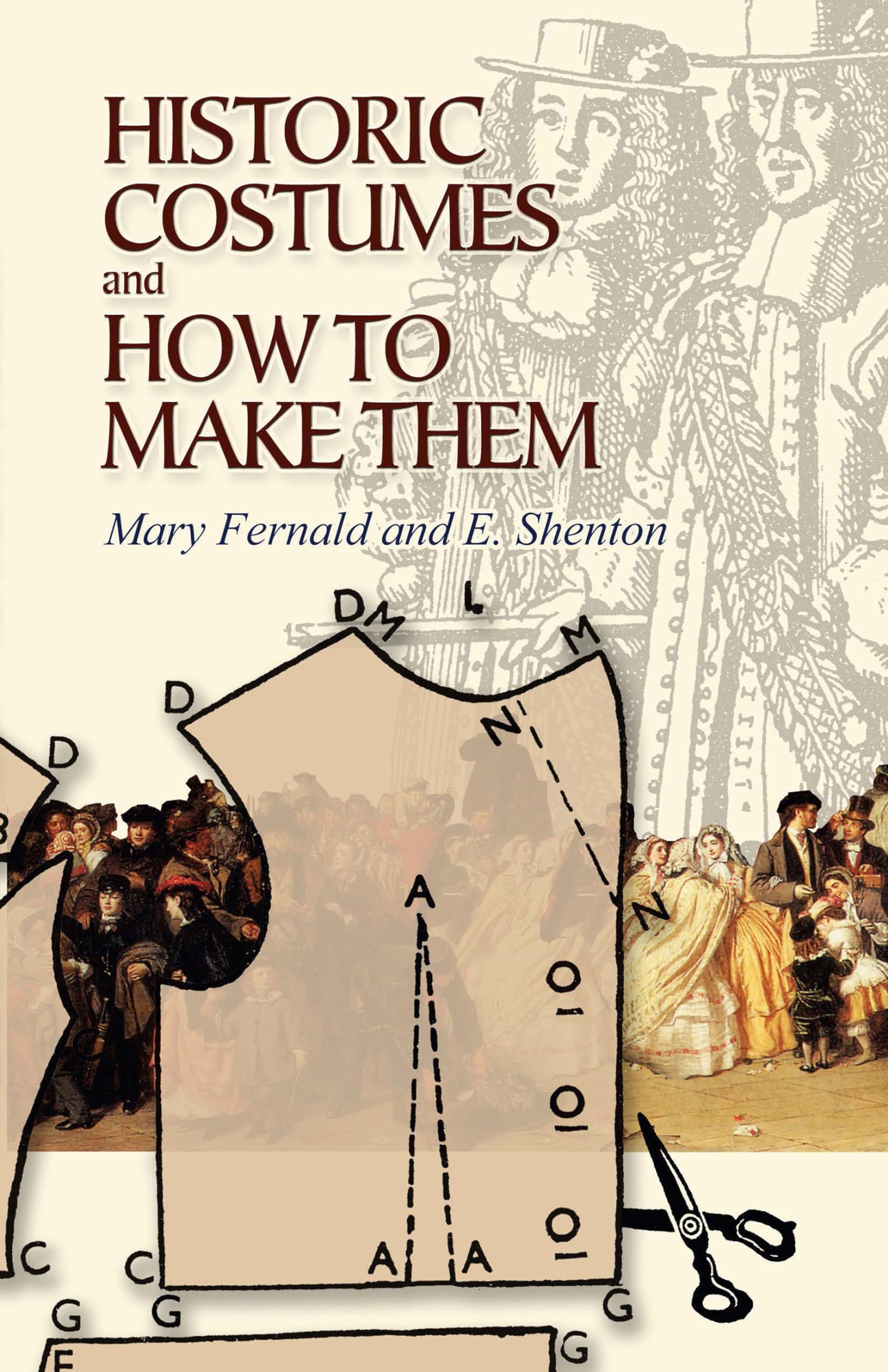 Historic Costumes And How To Make Them (Dover Fashion And Costumes)