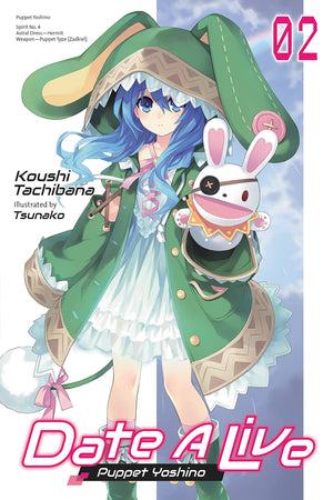 Date A Live, Vol. 2 (Light Novel): Puppet Yoshino (Volume 2) (Date A Live (Light Novel), 2)