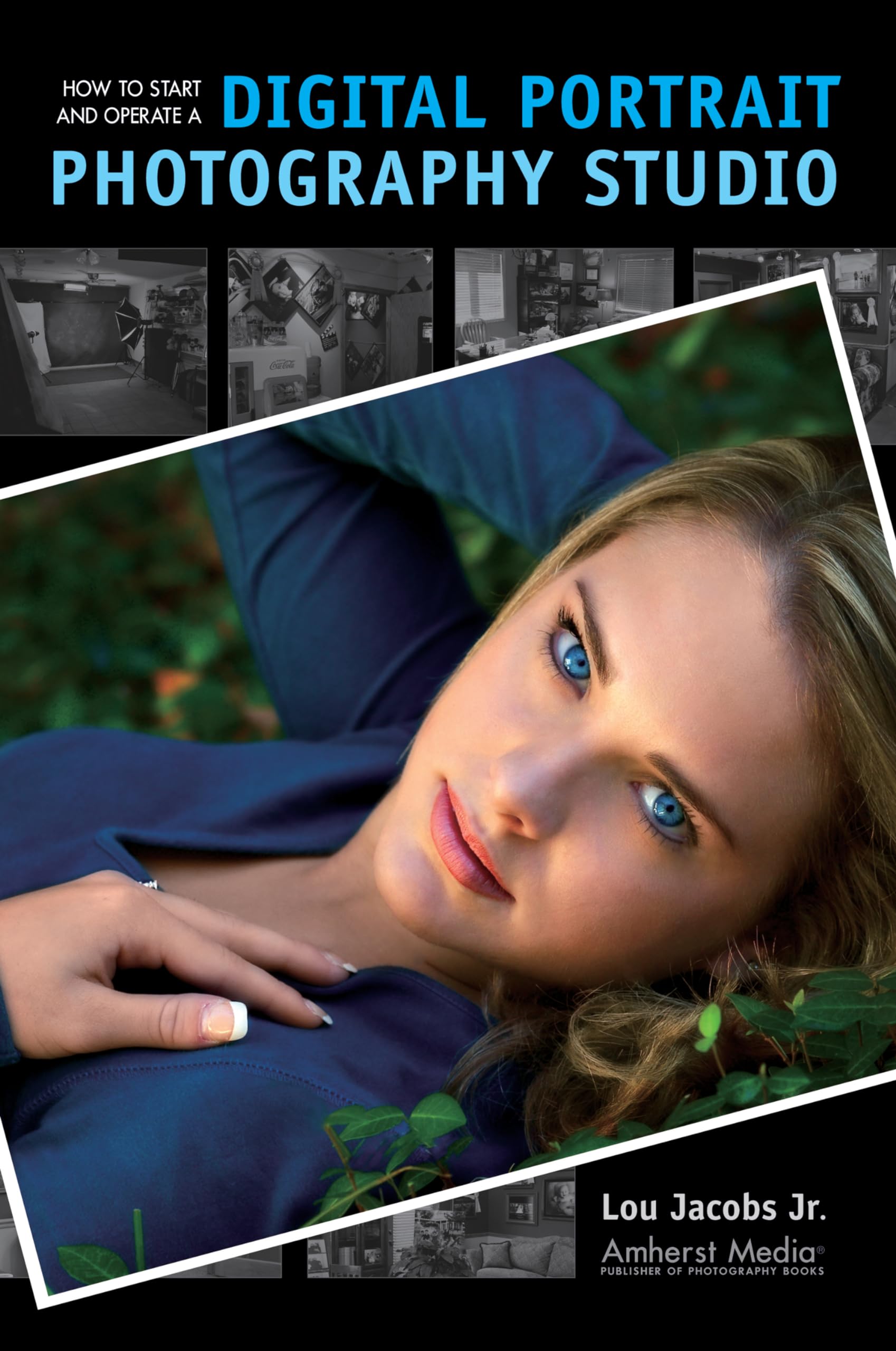 How to Start and Operate a Digital Portrait Photography Studio,Used