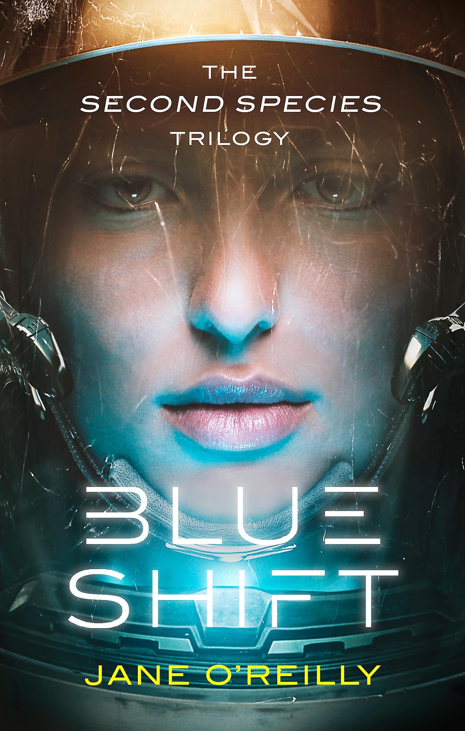 Blue Shift: A Thrilling Alien Space Adventure With An Unforgettable New Heroine (Second Species Trilogy)