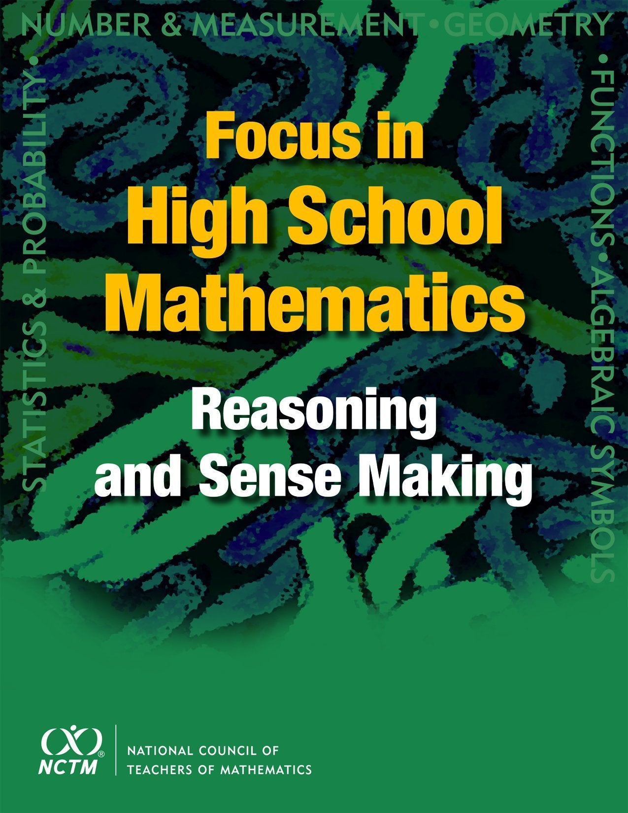 Focus in High School Mathematics: Reasoning and Sense Making,Used