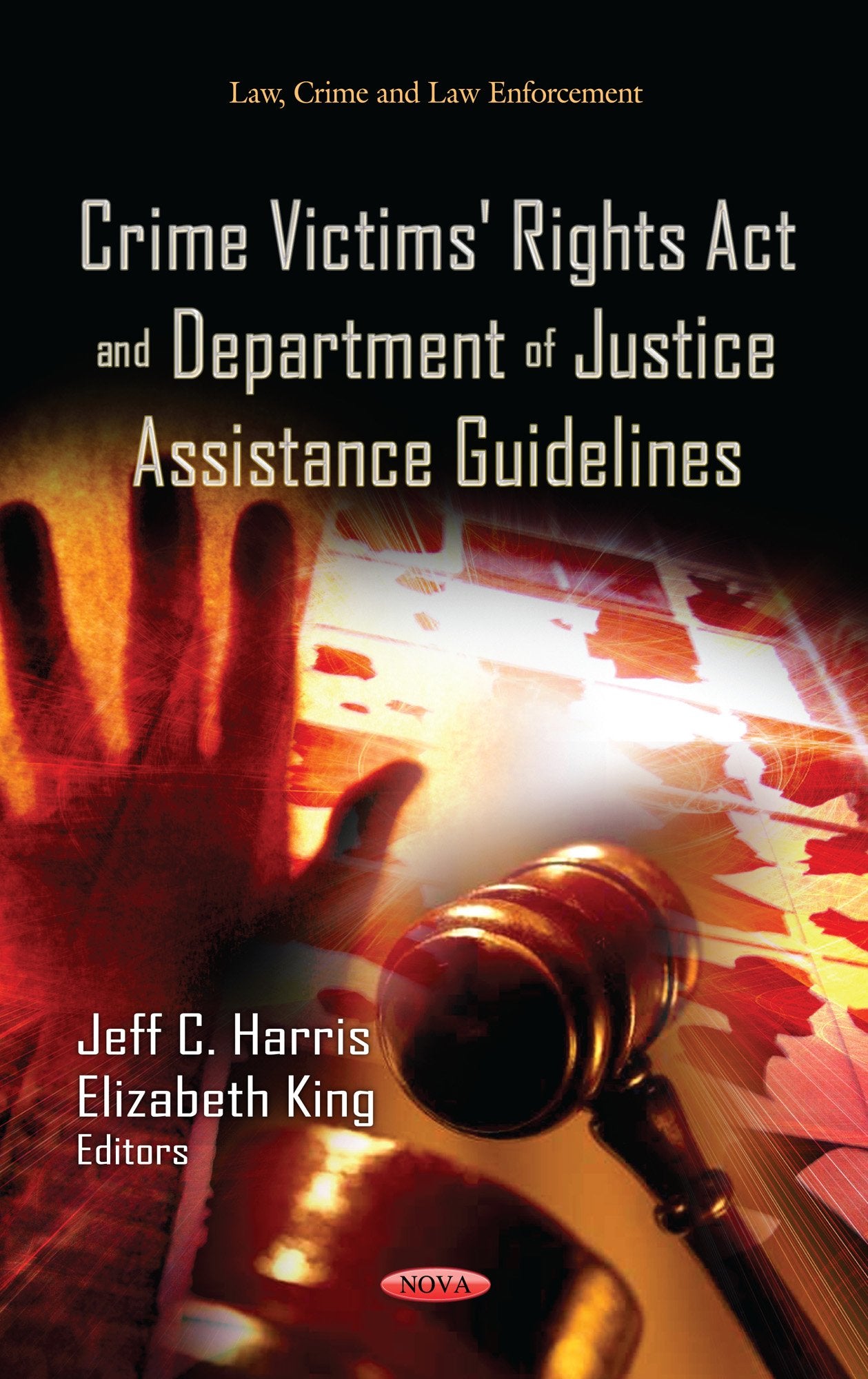 Crime Victims' Rights Act And Department Of Justice Assistance Guidelines (Law, Crime And Law Enforcement),Used