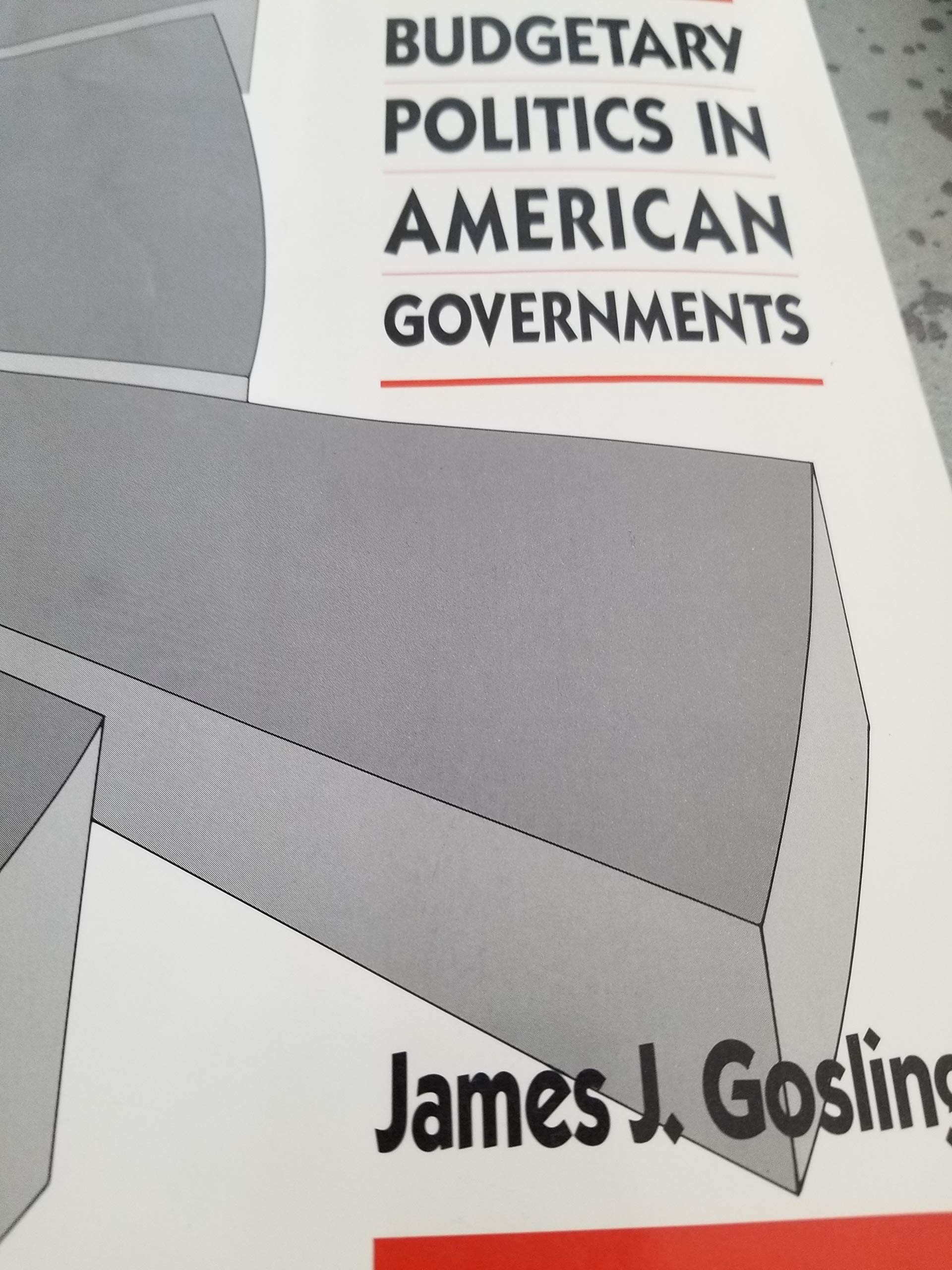 Budgetary Politics in American Governments