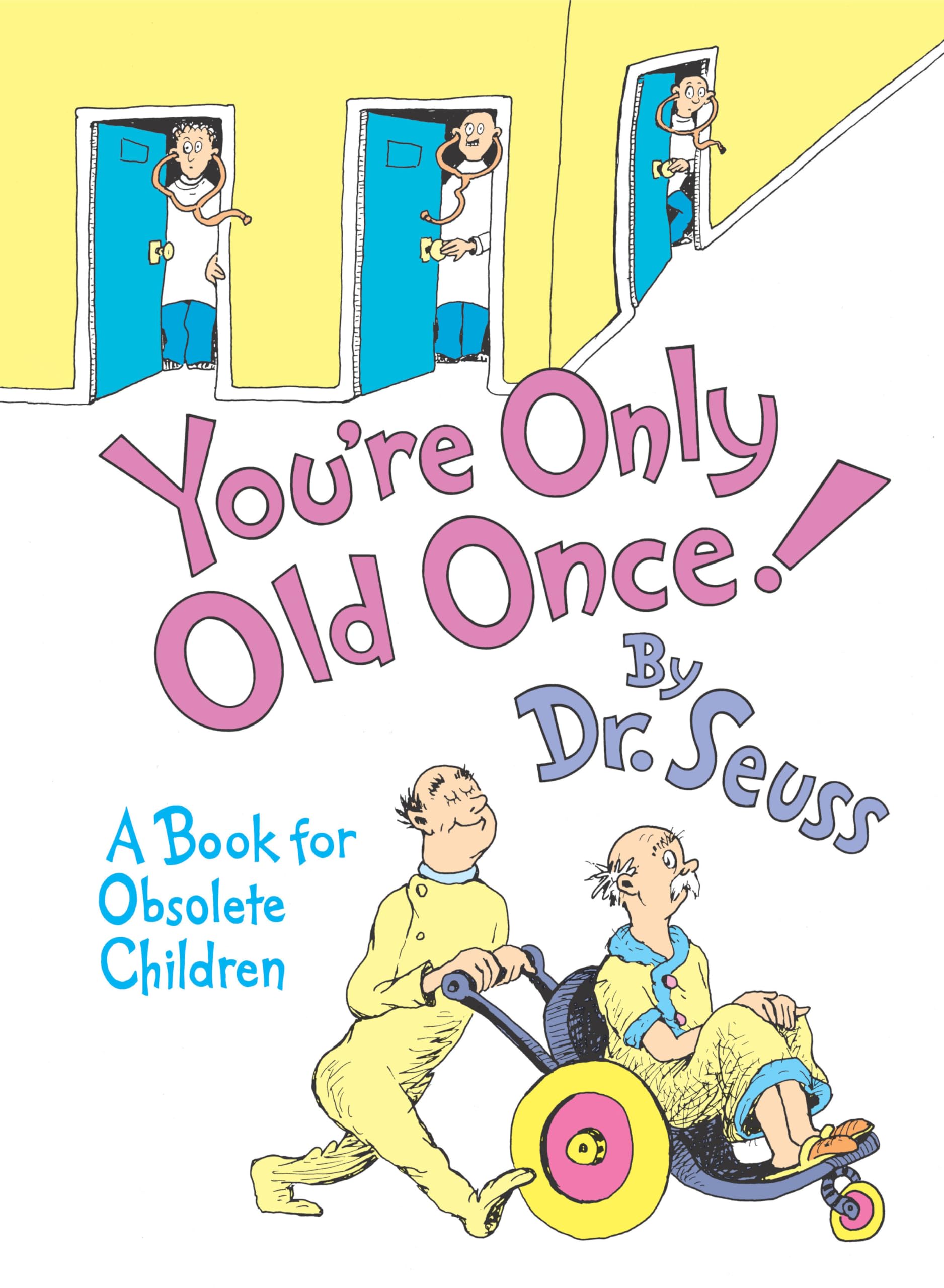 You re Only Old Once!: A Book for Obsolete Children