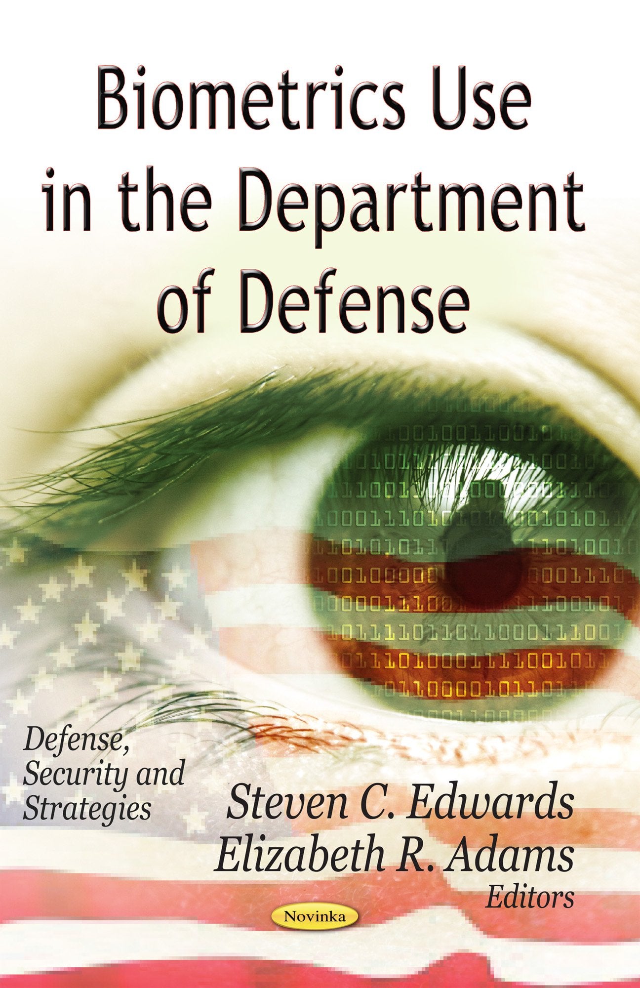 Biometrics Use In The Department Of Defense (Defense, Security And Strategies),Used