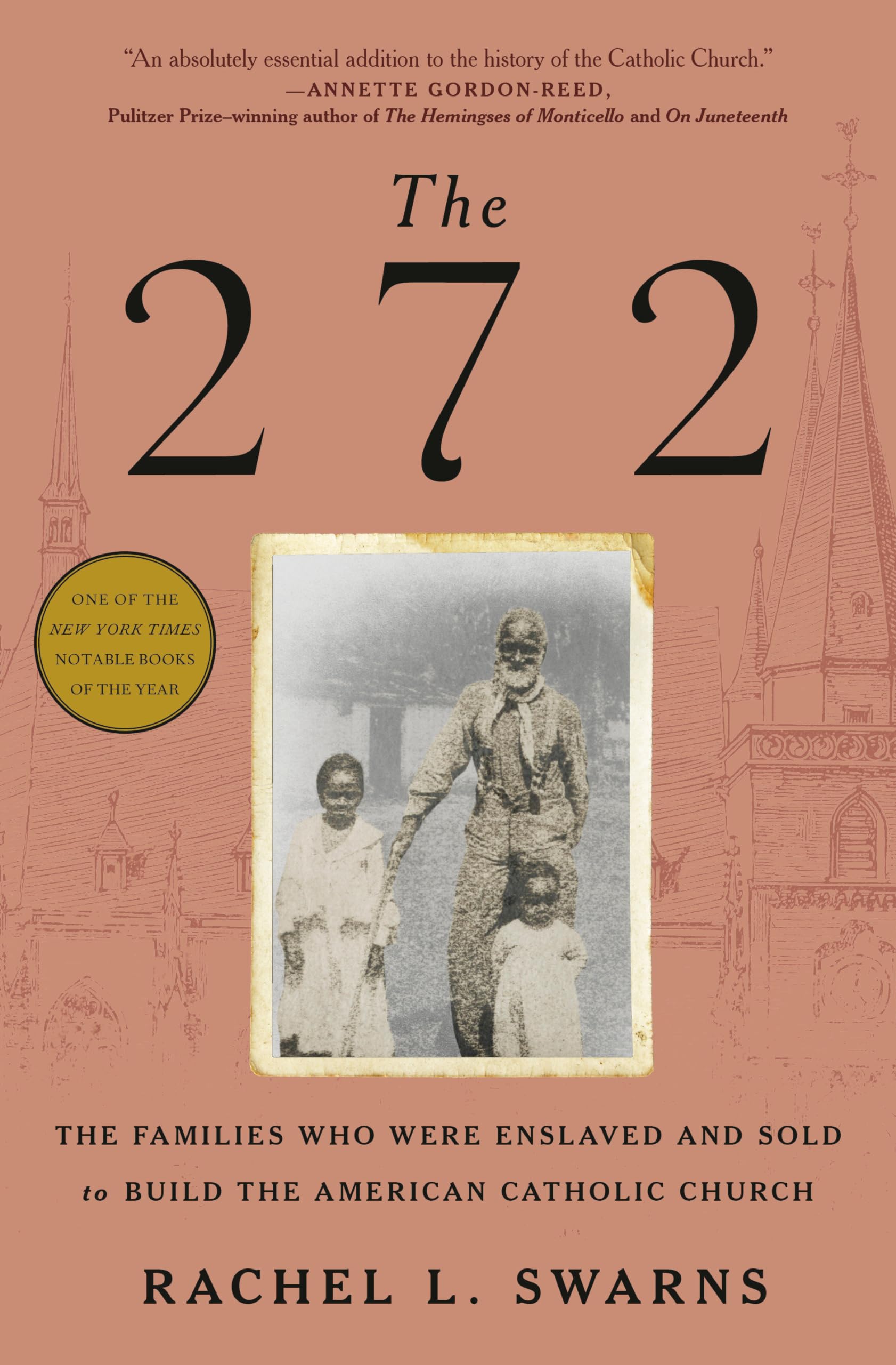 The 272: The Families Who Were Enslaved And Sold To Build The American Catholic Church,Used