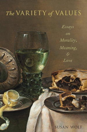 The Variety Of Values: Essays On Morality, Meaning, And Love,Used