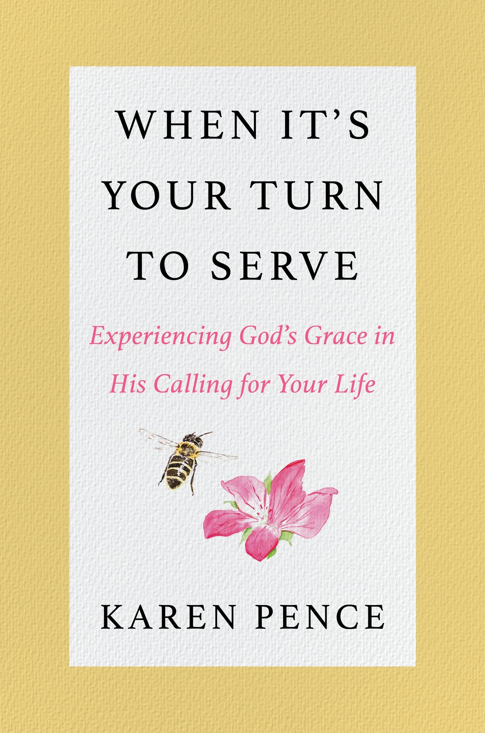 When It'S Your Turn To Serve: Experiencing God'S Grace In His Calling For Your Life,New