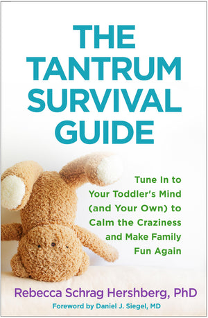 The Tantrum Survival Guide: Tune In to Your Toddler's Mind (and Your Own) to Calm the Craziness and Make Family Fun Again,Used