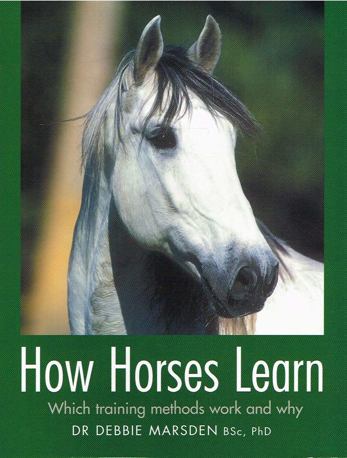 How Horses Learn: Which Training Methods Work and Why,Used