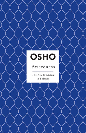 Awareness: The Key to Living in Balance (Insights for a New Way of Living),Used