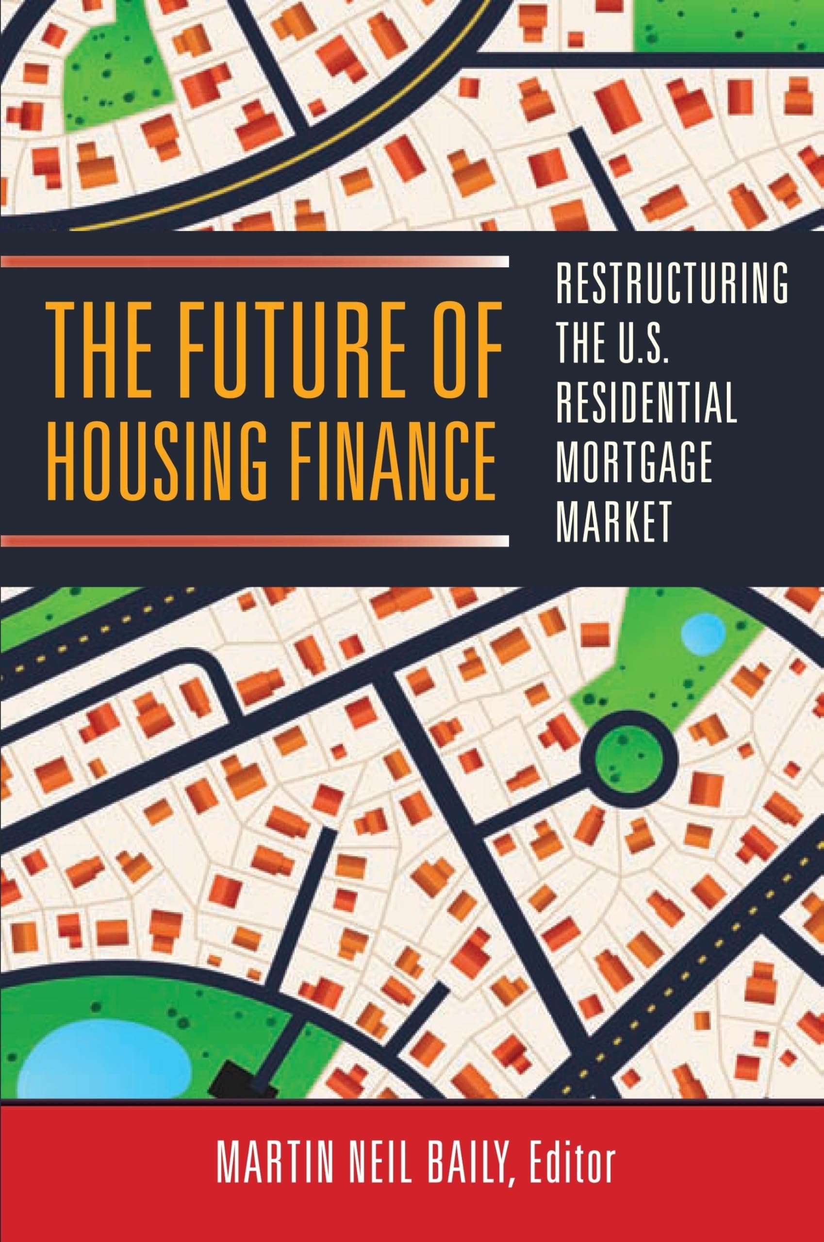 The Future Of Housing Finance: Restructuring The U.S. Residential Mortgage Market,Used