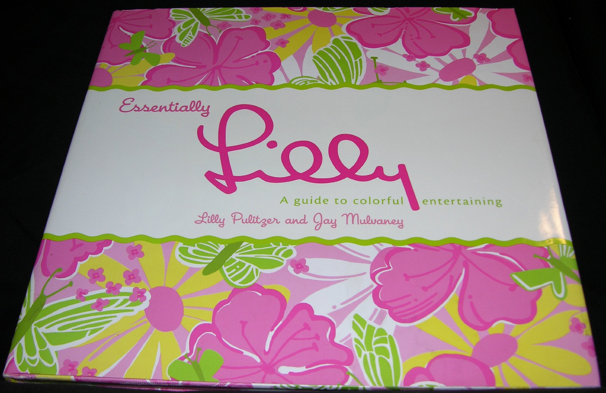 Essentially Lilly: A Guide To Colorful Entertaining,Used