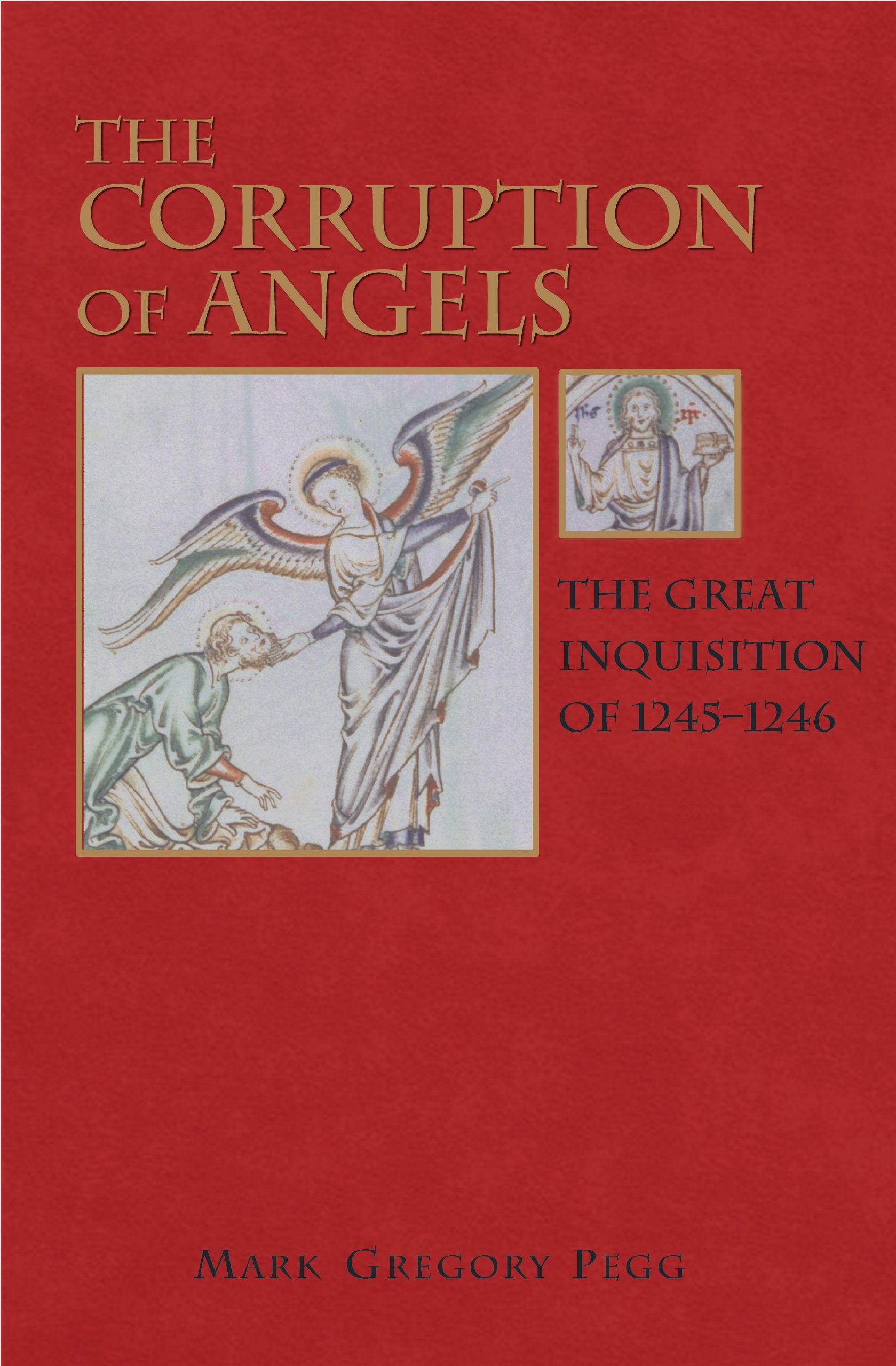 The Corruption of Angels: The Great Inquisition of 12451246,Used