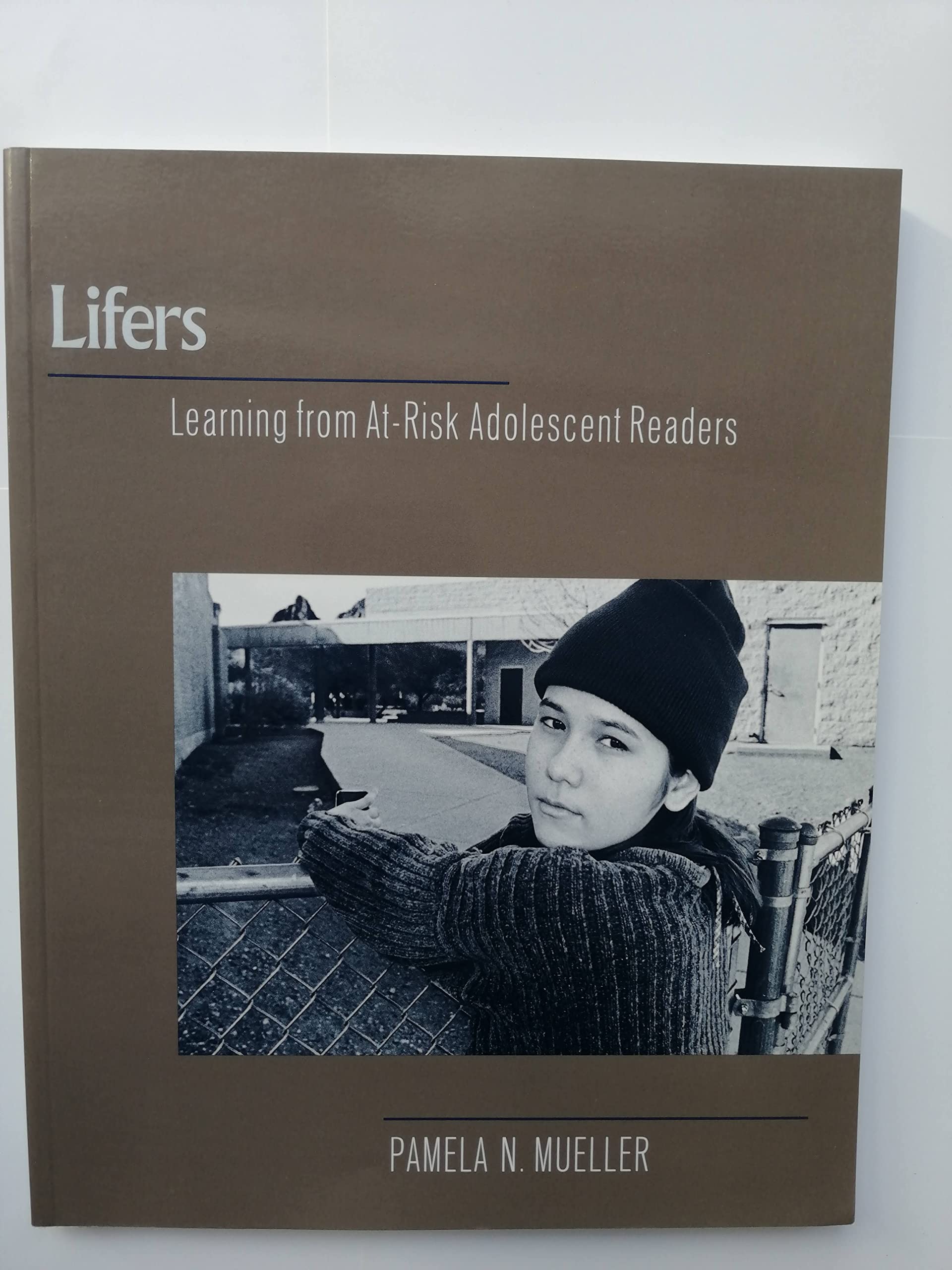 Lifers: Learning from AtRisk Adolescent Readers,Used