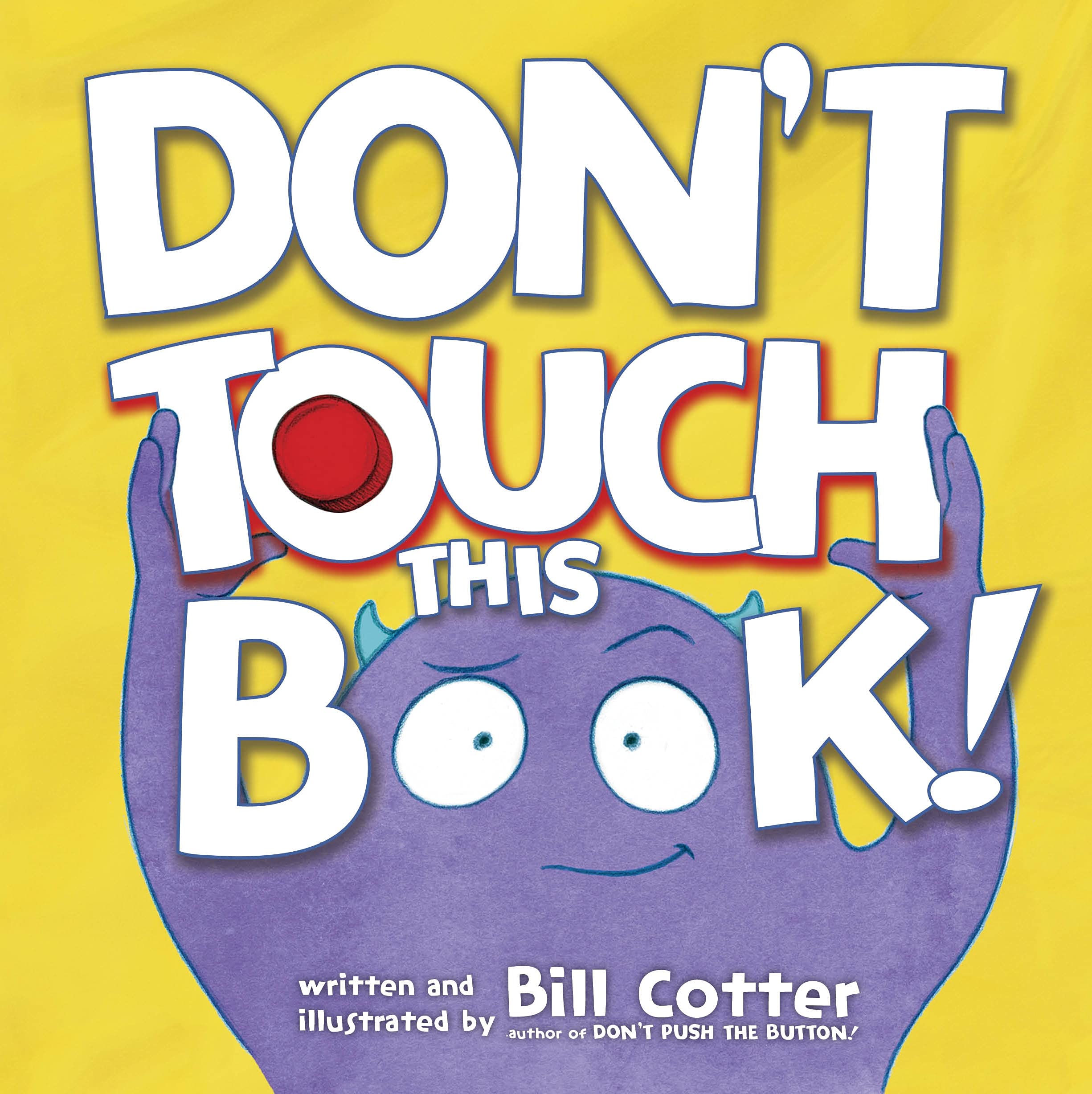 Don't Touch This Book!: An Interactive Funny Kids Book (Don't Push The Button),New