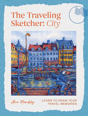 The Traveling Sketcher: City: Learn To Draw Your Travel Memories