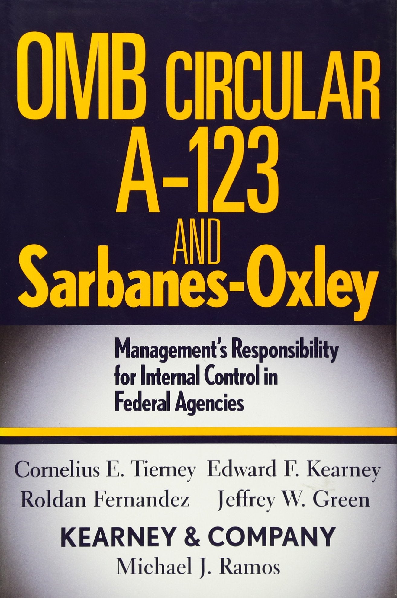 OMB Circular A123 and SarbanesOxley: Management's Responsibility for Internal Control in Federal Agencies,Used