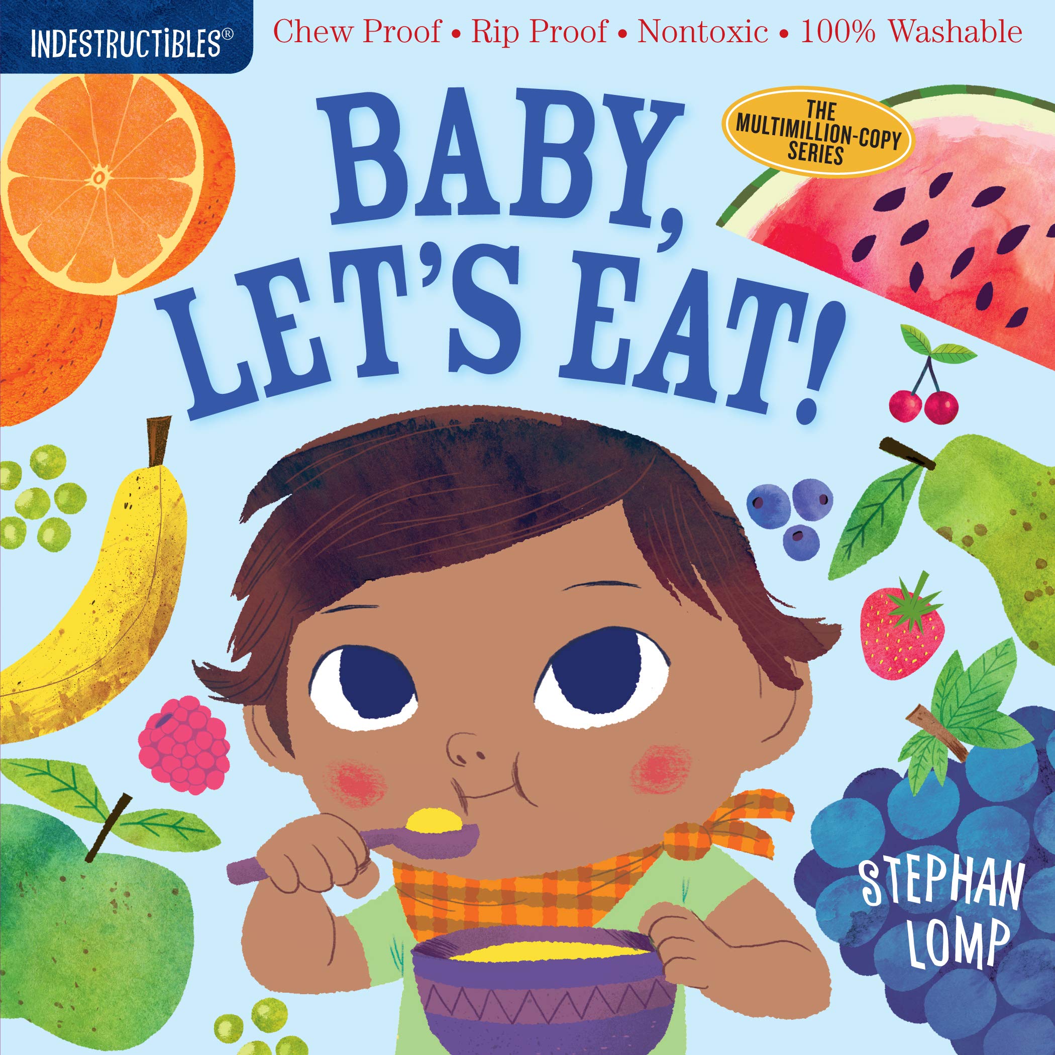 Indestructibles: Baby, Let'S Eat!: Chew Proof ? Rip Proof ? Nontoxic ? 100% Washable (Book For Babies, Newborn Books, Safe To Ch