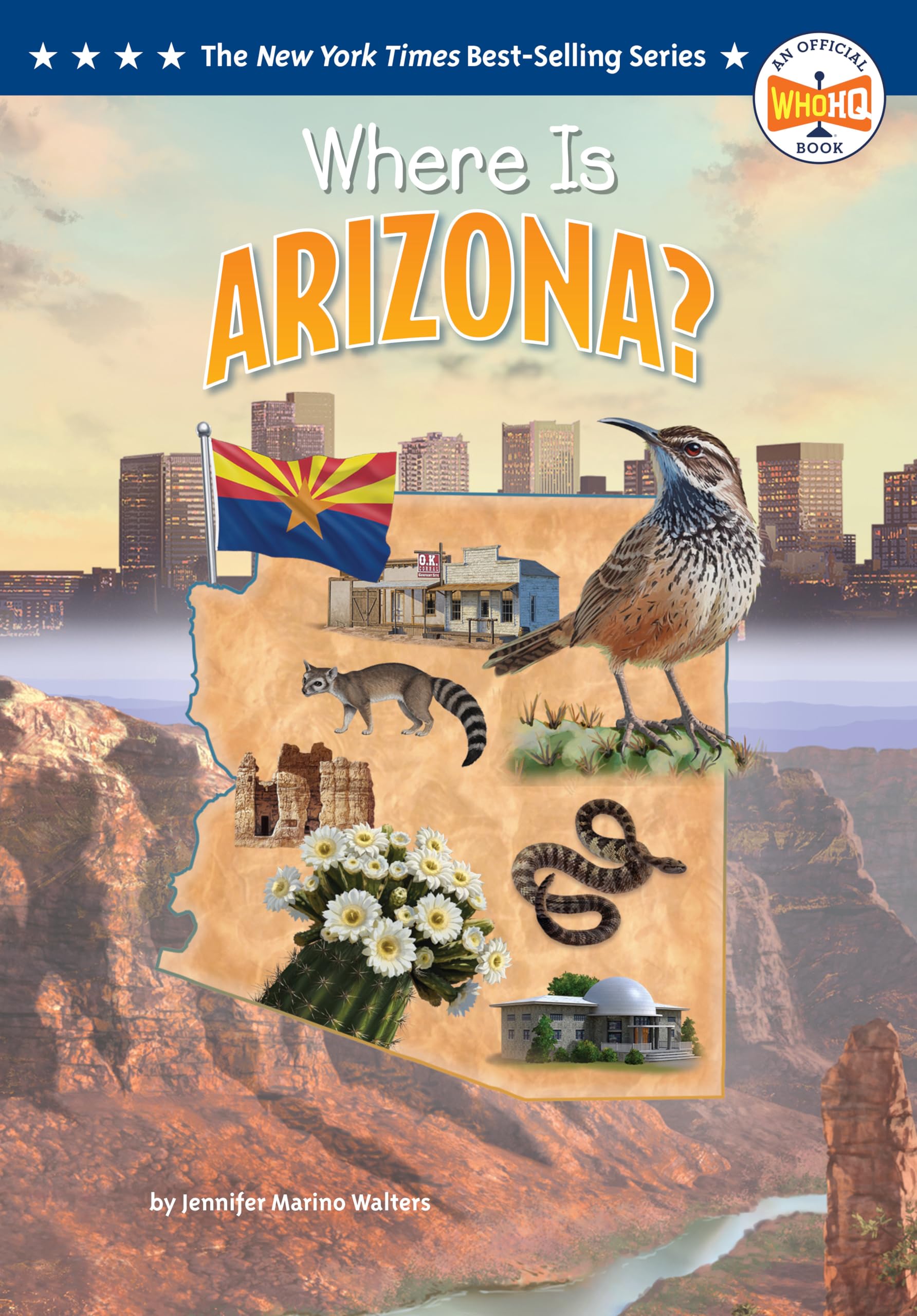 Where Is Arizona? (Who Hq: The 50 States)