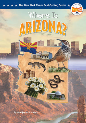 Where Is Arizona? (Who Hq: The 50 States)