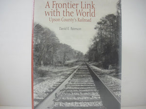 Frontier Link With the World: The Upson County Railroad,Used
