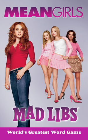 Mean Girls Mad Libs: WorldS Greatest Word Game